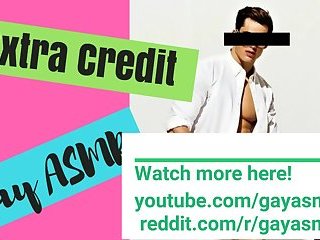 ASMR MALE - Extra Credit (Gay ASMR Role Play for men)