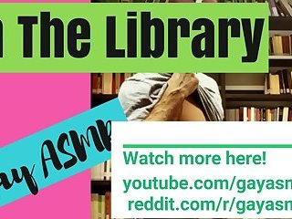 ASMR MALE - In the Library (Gay ASMR Role Play for men)